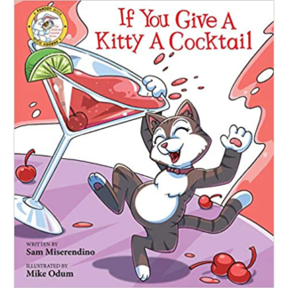 If You Give A Kitty A Cocktail