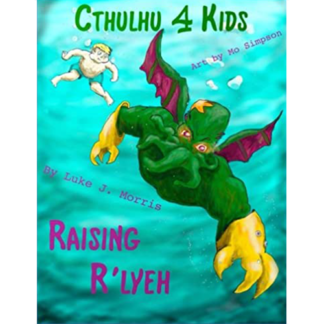 Cthulhu 4 Kids 2: Raising R'lyeh