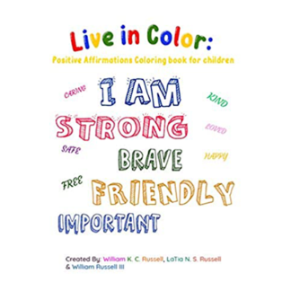 Live in Color: Positive Affirmations Coloring Book for Children