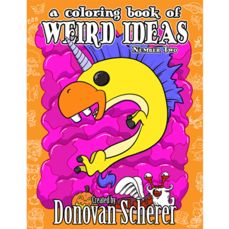 A Coloring Book of Weird Ideas: Number Two